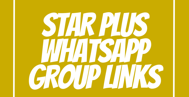 Star Plus WhatsApp Group Links