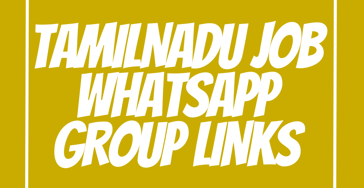 Tamilnadu job WhatsApp Group Links