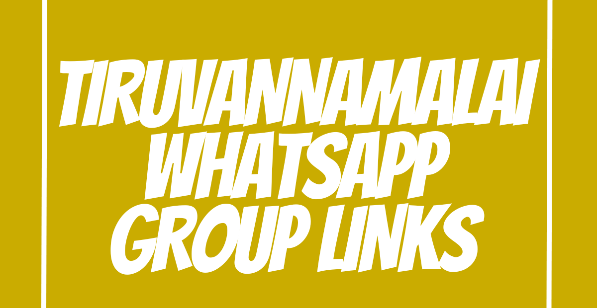 Tiruvannamalai WhatsApp Group Links