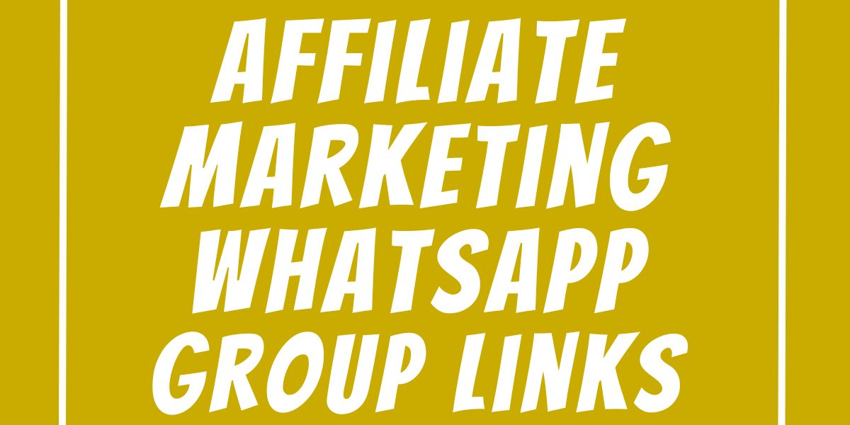 Affiliate Marketing WhatsApp Group Links