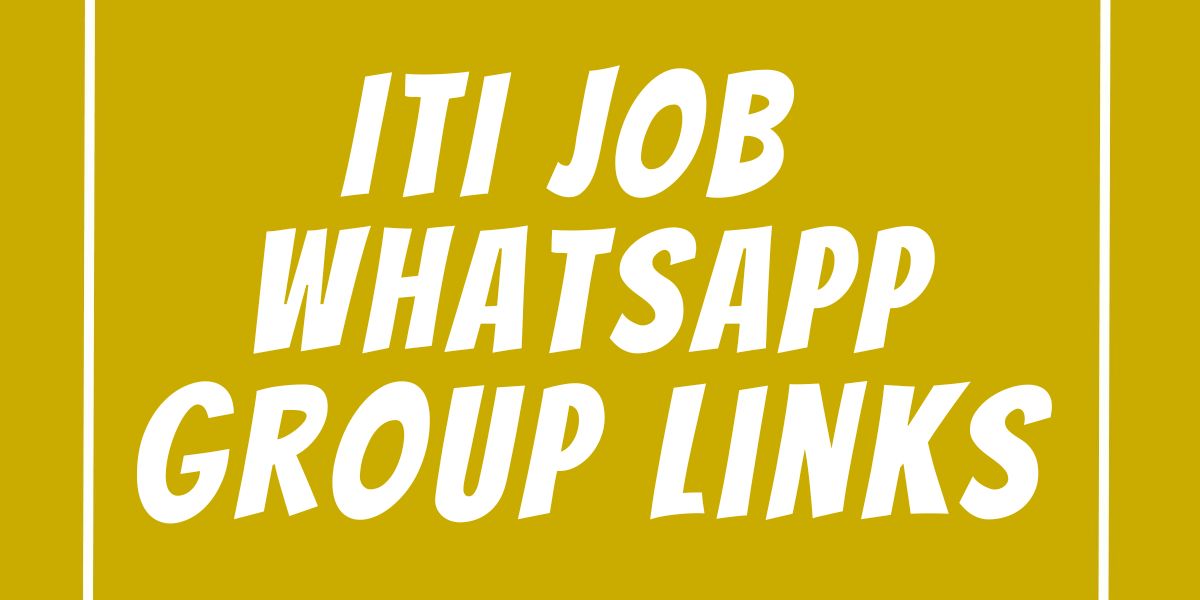 ITI Job WhatsApp Group Links