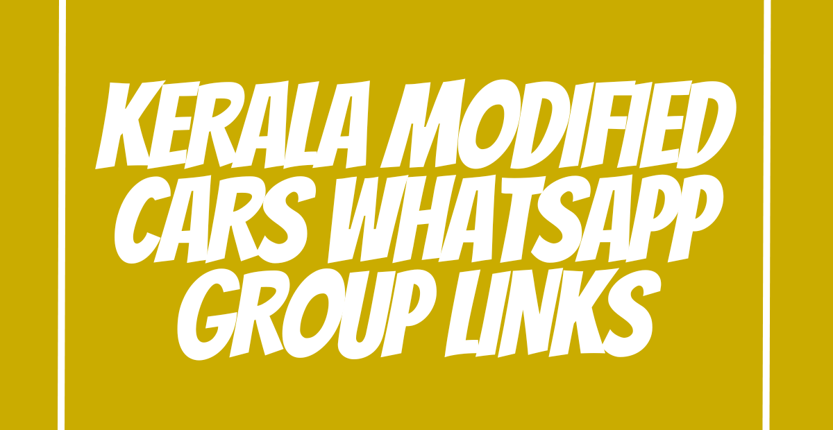 Kerala Modified Cars WhatsApp Group Links