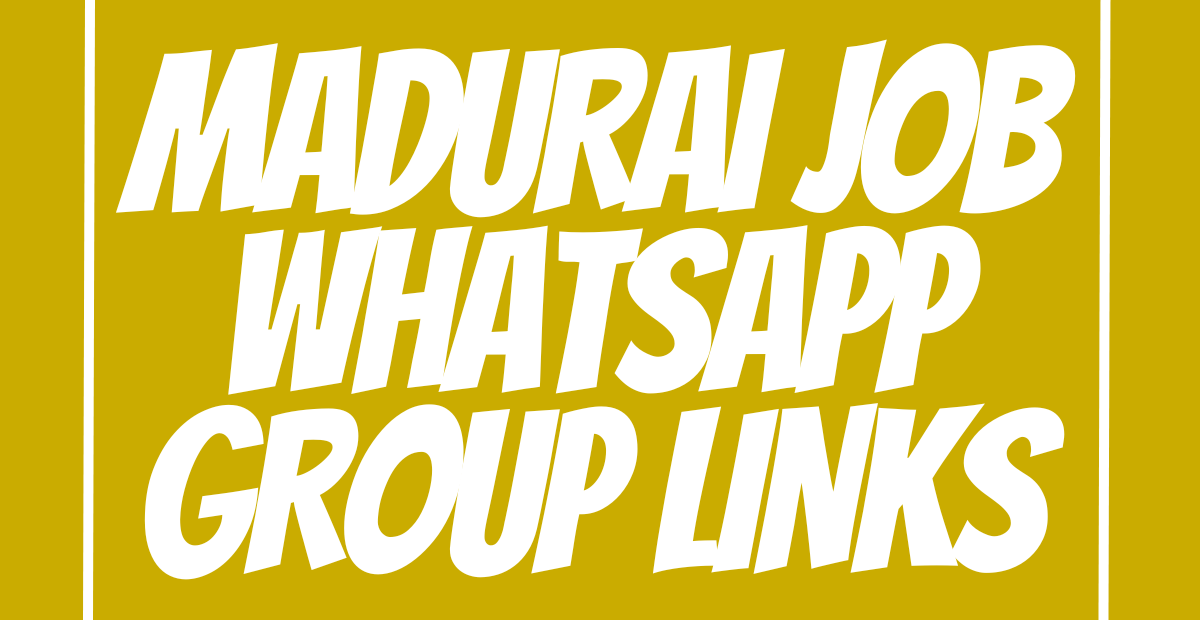 Madurai Job WhatsApp Group Links