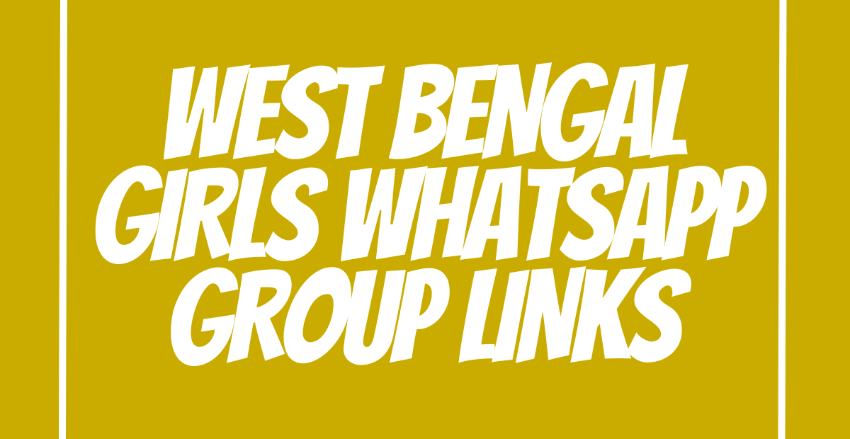 West Bengal Girls WhatsApp Group Links